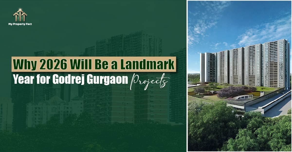 Why 2026 Will Be a Landmark Year for Godrej Gurgaon Projects — blog featured image on My Property Fact