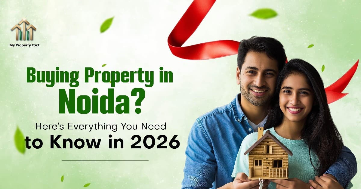 Buying Property in Noida in 2026 | Everything You Need to Know — blog featured image on My Property Fact