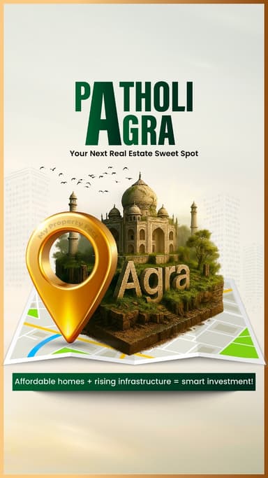 patholi-agra-your-next-real-estate-sweet-spot
