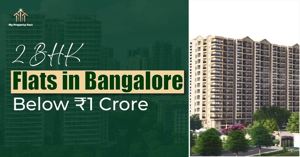 2 BHK Flats in Bangalore Below ₹1 Crore | Ready Projects — blog featured image on My Property Fact 2 BHK Flats in Bangalore Below ₹1 Crore | Ready Projects — blog featured image on My Property Fact