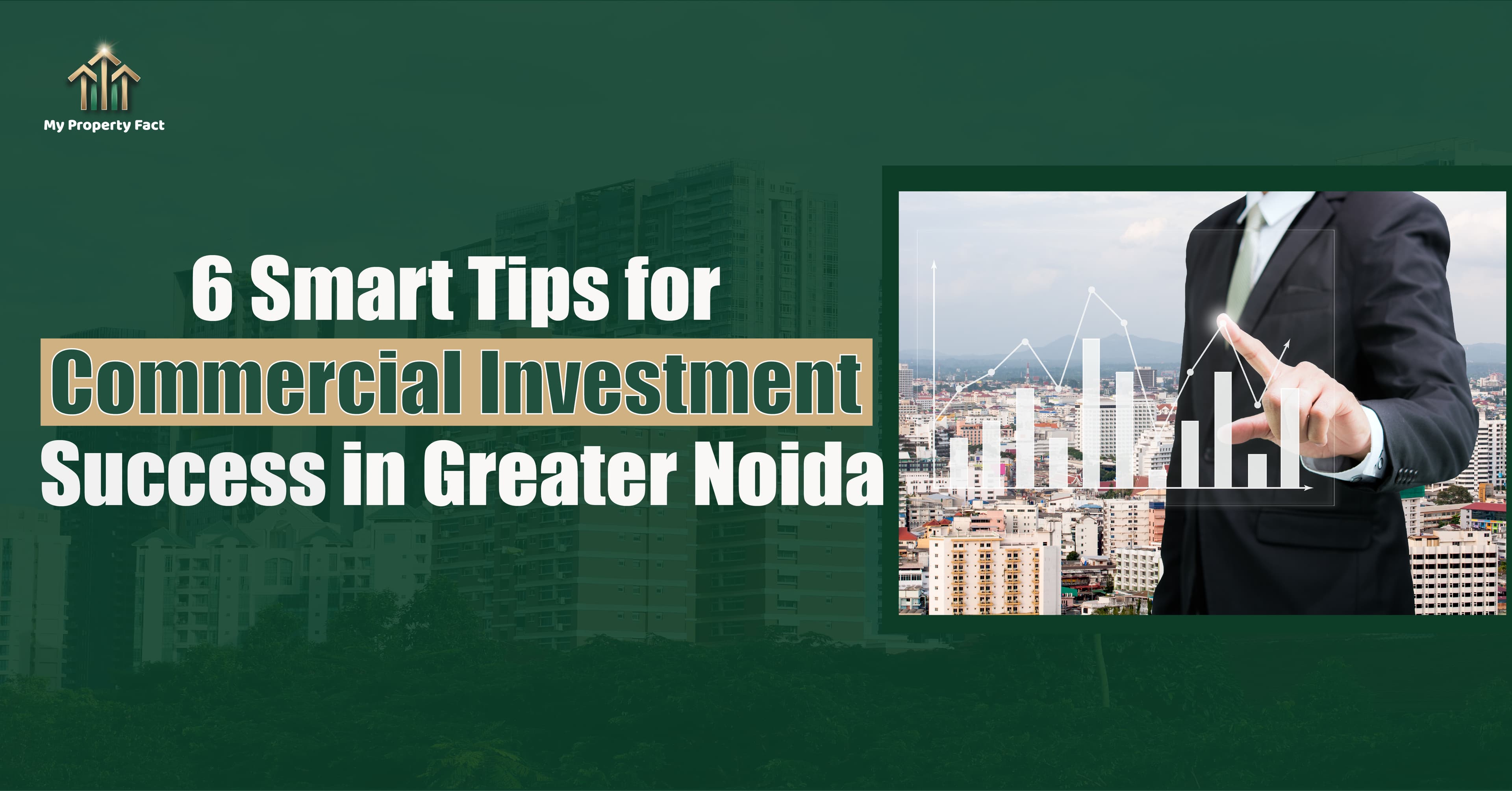 6 Smart Tips for Commercial Investment Success in Greater Noida — blog featured image on My Property Fact 6 Smart Tips for Commercial Investment Success in Greater Noida — blog featured image on My Property Fact