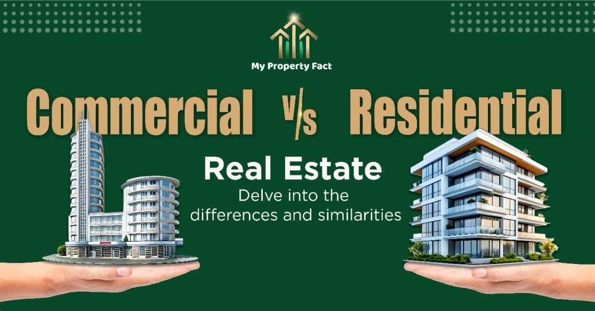 Commercial vs. Residential Real Estate: Delve into the differences and similarities. — blog featured image on My Property Fact Commercial vs. Residential Real Estate: Delve into the differences and similarities. — blog featured image on My Property Fact