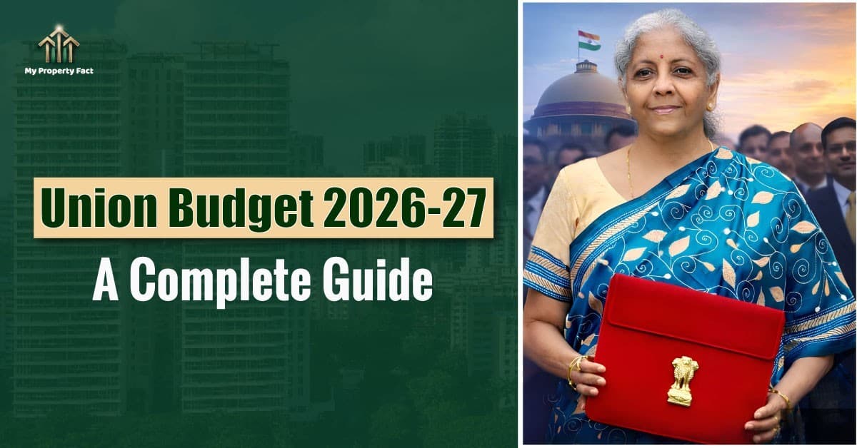 Union Budget 2026–27: Complete Guide & Key Highlights — blog featured image on My Property Fact Union Budget 2026–27: Complete Guide & Key Highlights — blog featured image on My Property Fact