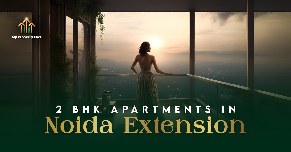 2 BHK Apartments in Noida Extension 2025 | Top Projects, Prices & Amenities